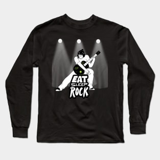 Rock & Roll . Eat Sleep Rock Long Sleeve T-Shirt